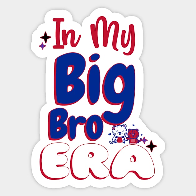 In My Big Brother Era Sticker by 3nityONE